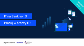 Bankowo w IT – przejdź kurs i zacznij pracę Kariera, LIFESTYLE - Zgłoszenia do trzeciej edycji projektu „IT na Bank” prowadzonego przez Nordea Bank i Software Development Academy przyjmowane są do 19 listopada 2017 roku.