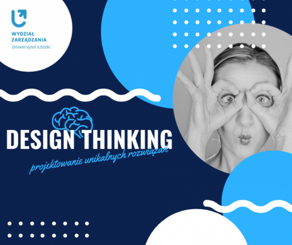 Nowość: Design Thinking na Wydziale Zarządzania UŁ Praca, BIZNES - Nowość: Design Thinking na Wydziale Zarządzania UŁ