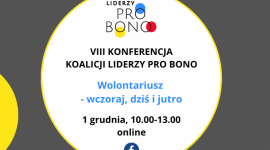 VIII Konferencja Koalicji Liderzy Pro Bo Praca, BIZNES - ONZ 35 lat temu ustanowiła Międzynarodowy Dzień Wolontariusza - 5 grudnia. Z tej okazji Koalicja Liderzy Pro Bono ogłosi pierwszą w Polsce Kartę Zasad Wolontariatu Pracowniczego. Nastąpi to podczas VIII konferencji on-line Koalicji Liderzy Pro Bono, 1 grudnia br.